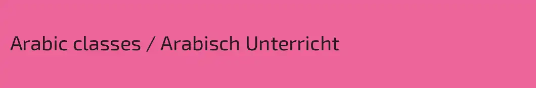 Arabic classes / Arabisch Unterricht